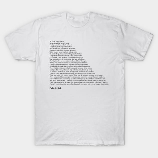 Philip K. Dick Quotes T-Shirt by qqqueiru